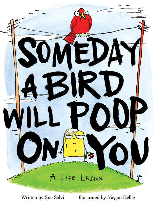 Title details for Someday a Bird Will Poop on You by Sue Salvi - Wait list